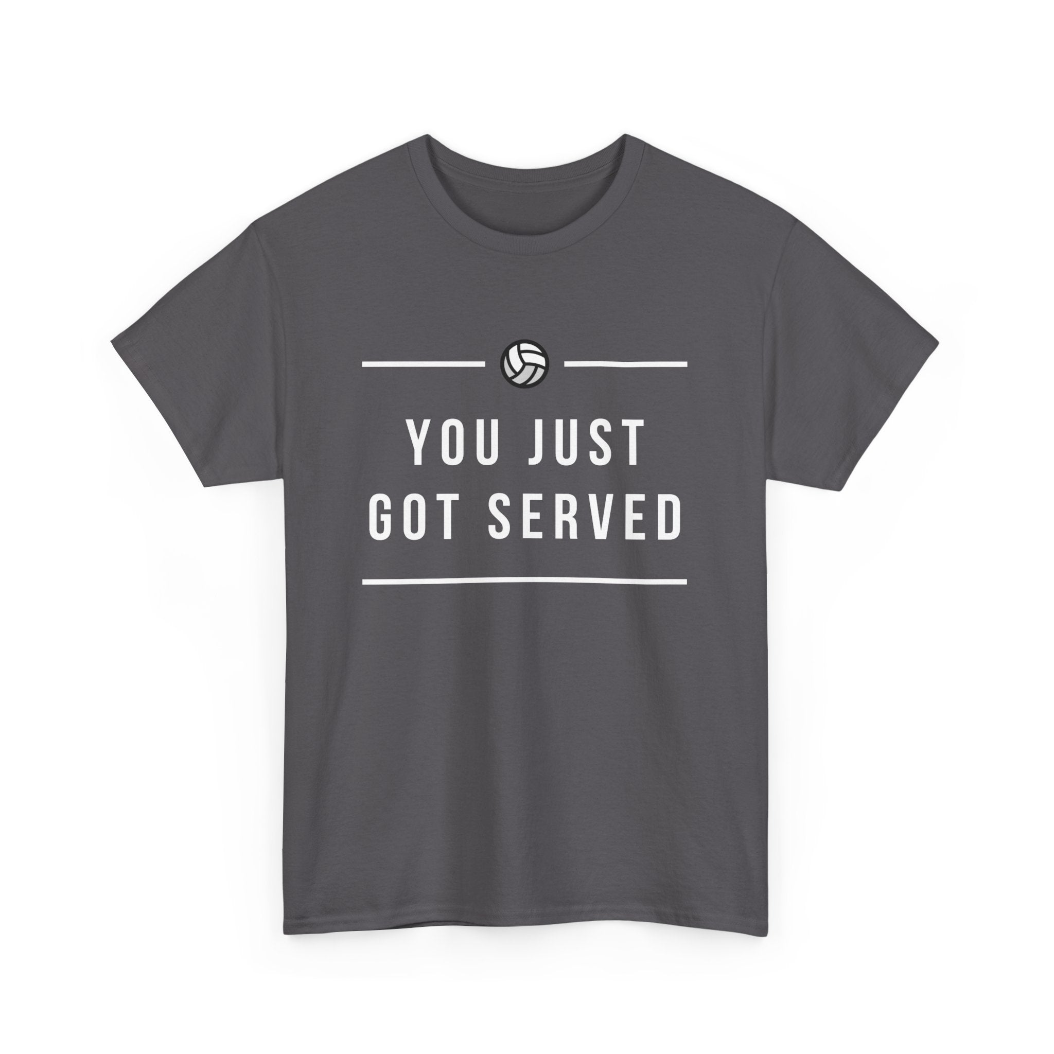 Funny Volleyball Tee - You Just Got Served, Ideal for Sports Enthusiasts, Team Spirit, Casual Wear