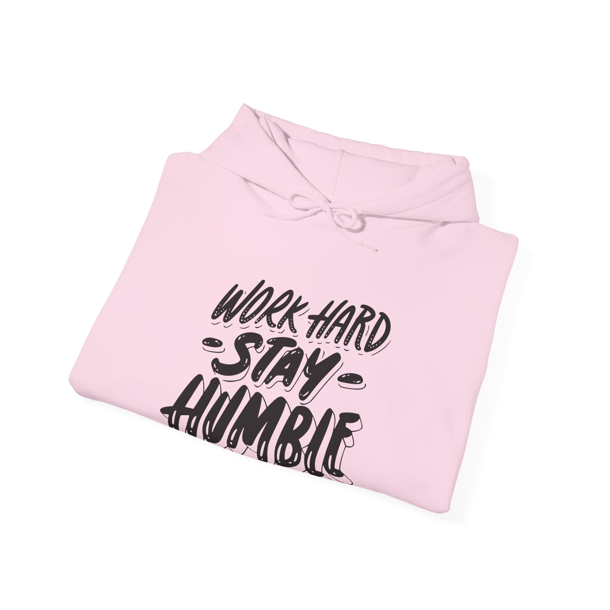Stay Humble Hoodie - Motivational Unisex Sweatshirt for Everyday Wear, Inspirational Gift, Cozy Casual Outfit, Gym Wear, Self-Care Gift