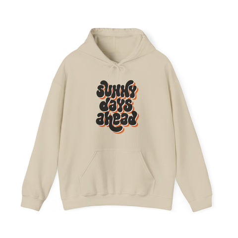 Sunny Days Ahead Hoodie Sweatshirt, Cozy Pullover for Chill Days, Friends Gift, Summer Vibes, Relaxed Style, Unisex