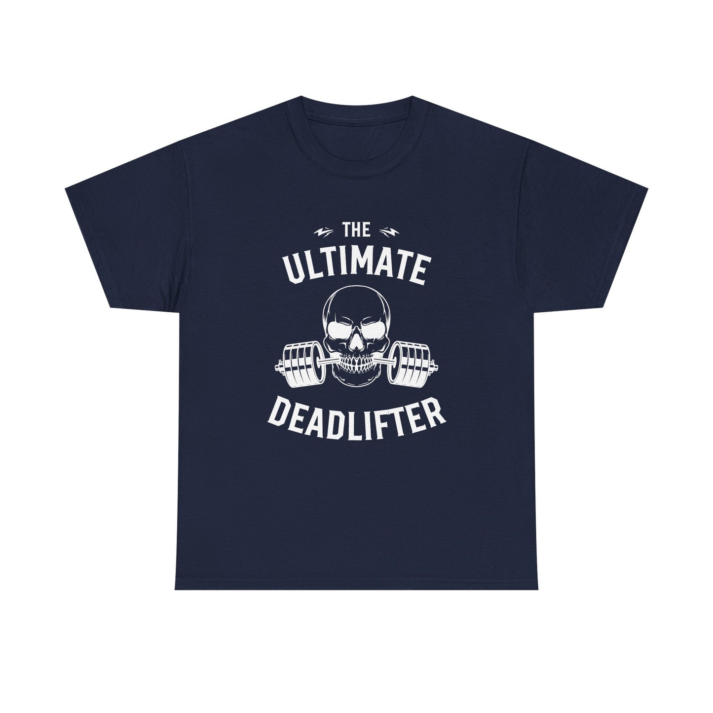 Ultimate Deadlifter Tee - Funny Gym Shirt, Fitness Gift, Workout Apparel, Weightlifting T-Shirt, Unisex Heavy Cotton Tee