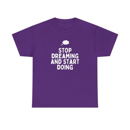 Motivational Unisex Heavy Cotton Tee, Inspirational T-Shirt, Gift for Dreamers, Positive Vibes Apparel, Start Doing Quote Tee