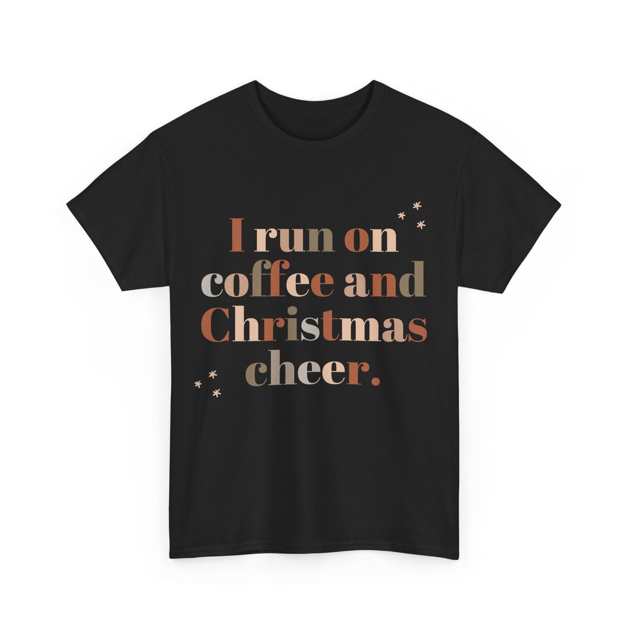 Black t-shirt featuring 'I run on coffee and Christmas cheer' festive text design.