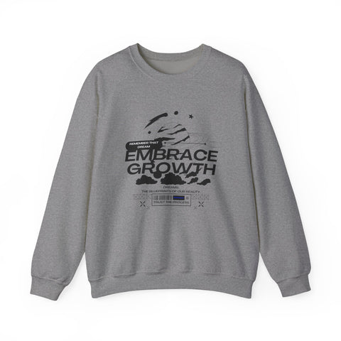 Embrace Growth Sweatshirt - Inspirational, Motivational, Self-Improvement Gift, Crewneck Jumper, Everyday Wear, Heavy Blend Tee
