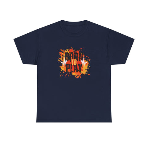 Born to Play Unisex Heavy Cotton Tee, Casual Graphic Tee, Playful Shirt for Sports Lovers, Gift for Gamers, Streetwear Style