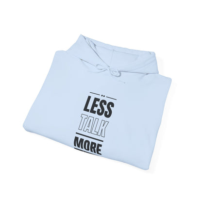 Less Talk More Action Hoodie, Unisex Motivational Sweatshirt, Perfect for Gym Lovers, Gift for Him or Her, Casual Wear, Inspiring Fitness