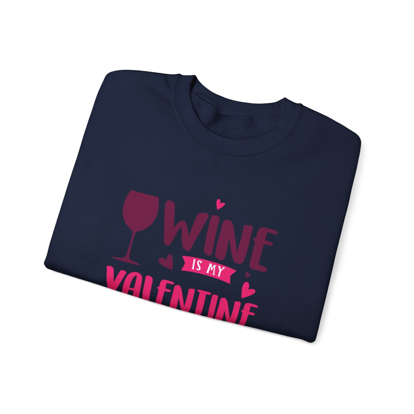 Wine is My Valentine Sweatshirt | Cozy Valentine's Day Gift, Cute Couples Apparel, Funny Wine Lover Sweater, Unisex Crewneck