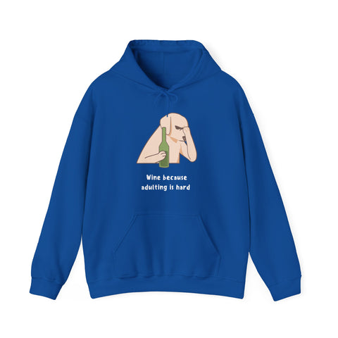 Funny Wine Lover Hoodie - Wine Because Adulting is Hard; Sweatshirt, Gift for Wine Enthusiasts, Cozy Loungewear