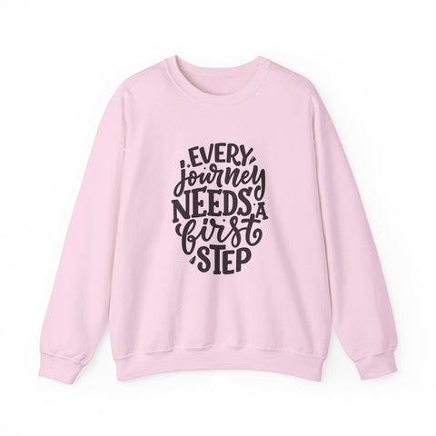 Inspirational Crewneck Sweatshirt, Motivational Quotes Gift, Cozy Jumper, Unisex Sweater, Every Journey Needs a First Step