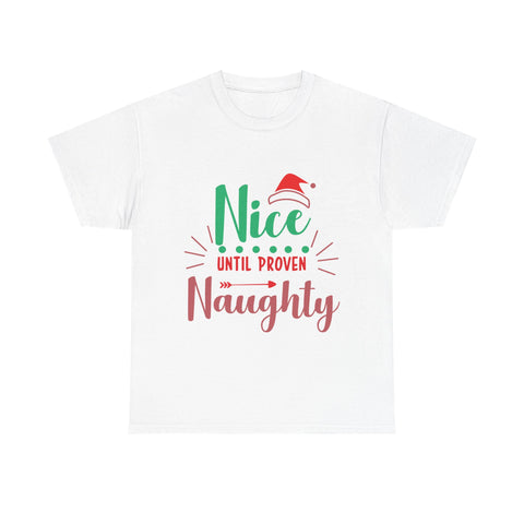 White T-shirt with 'Nice Until Proven Naughty' Christmas graphic, featuring a Santa hat.