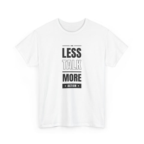 Motivational Unisex Heavy Cotton Tee | Less Talk More Action T-Shirt | Casual Wear, Gift for Him, Gift for Her, Fitness Enthusiast,