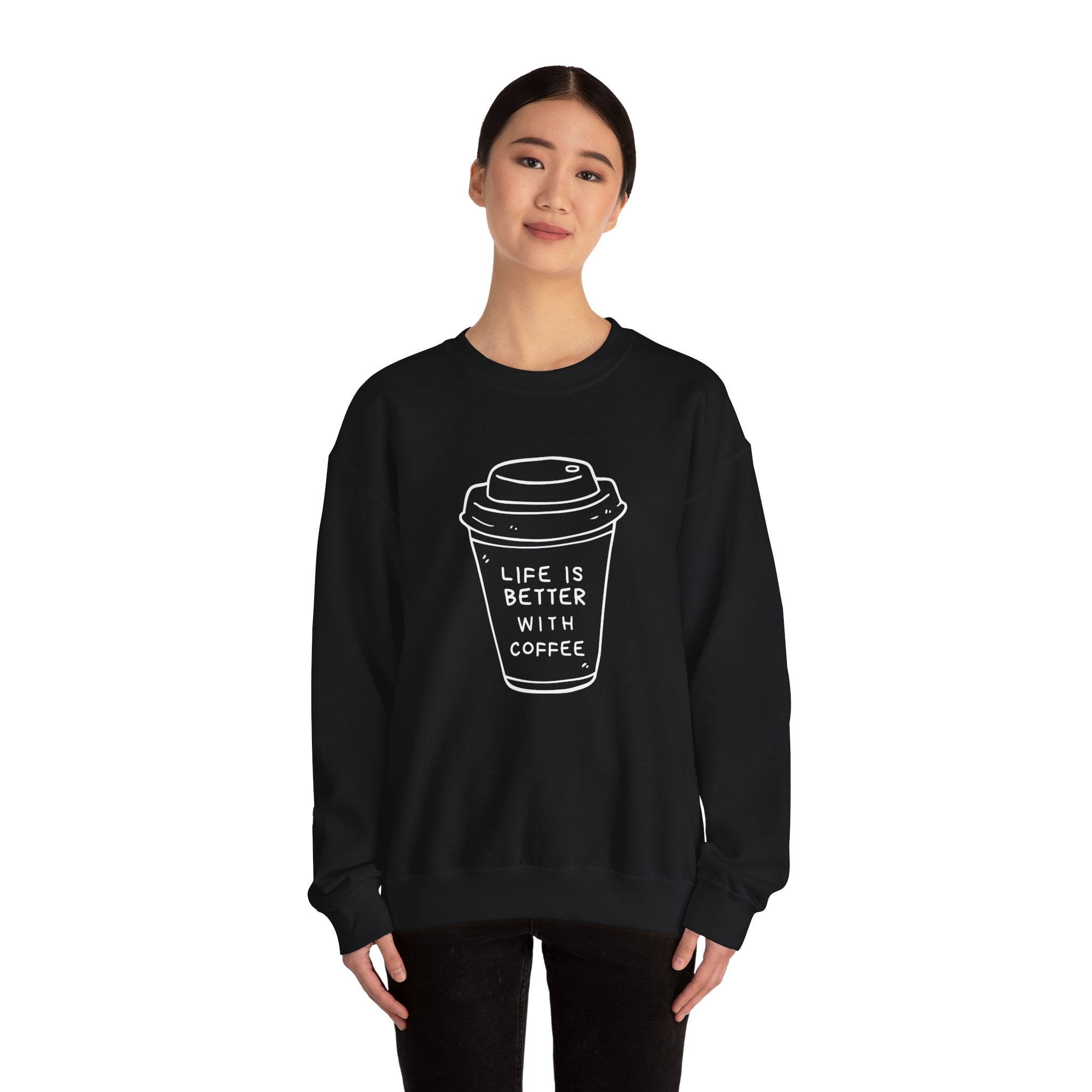 Life Is Better With Coffee Crewneck Sweatshirt, Cozy Unisex Sweatshirt, Gift for Coffee Lovers, Comfy Casual Wear, Perfect for Fall