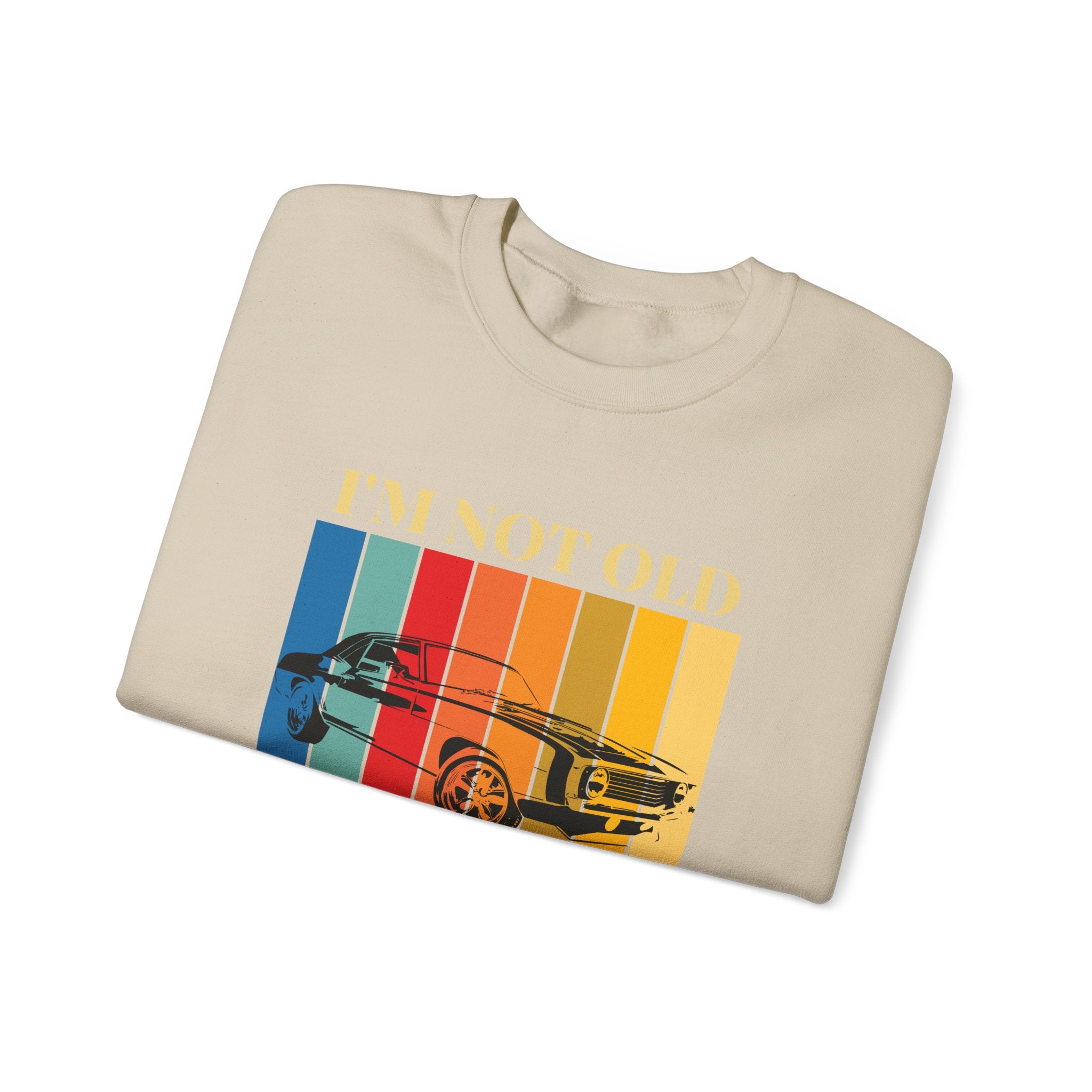 Funny Vintage Car Lovers Sweatshirt, I'm Not Old I'm Classic Crewneck, Perfect Gift for Car Enthusiasts, Unisex Apparel, Retro Style