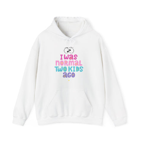 I Was Normal Two Kids Ago Hoodie, Funny Parent Sweatshirt, Gift for Moms and Dads, Family Humor Apparel, Cozy Unisex Hoodie