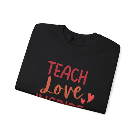 Teach Love Inspire Crewneck Sweatshirt, Cozy Teacher Gift, Motivational Sweatshirt for Educators, Inspirational Apparel, Valentine's Day