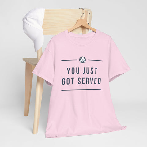 Funny Volleyball Tee - You Just Got Served, Ideal for Sports Enthusiasts, Team Spirit, Casual Wear