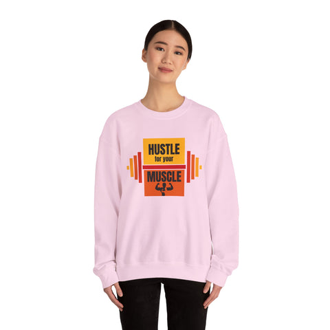 Hustle for Your Muscle Sweatshirt - Fitness Crewneck for Gym Lovers, Gift for Workout Enthusiasts, Unisex Apparel, Cozy Activewear