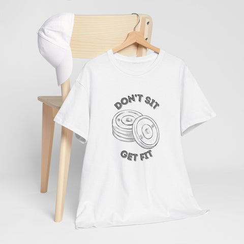 Motivational Fitness Tee - Don't Sit Get Fit, Gym Shirt, Workout Apparel, Fitness Gift, Activewear