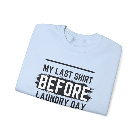 Funny Laundry Day Sweatshirt, Unisex Crewneck, Casual Wear, Gift for Him, Gift for Her, Humor Clothing, College Sweater