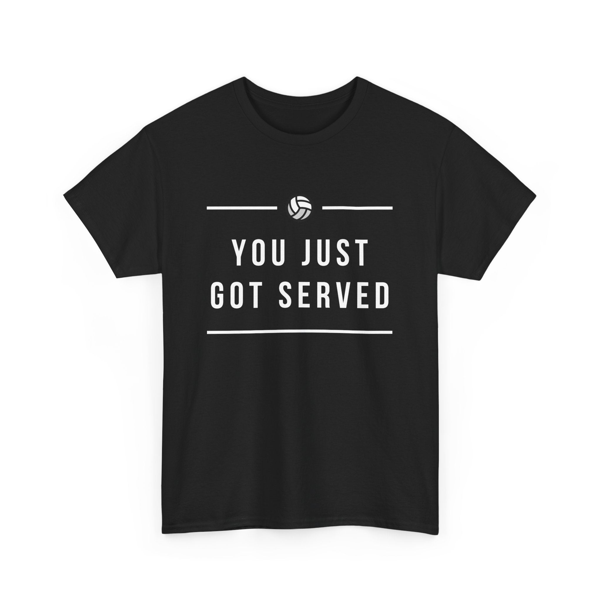 Funny Volleyball Tee - You Just Got Served, Ideal for Sports Enthusiasts, Team Spirit, Casual Wear