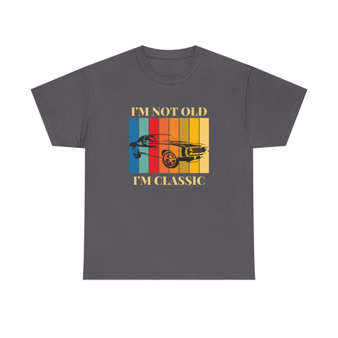 Funny Classic Car Unisex Heavy Cotton Tee - I'm Not Old, I'm Classic, Vintage Car Shirt, Birthday Gift, Retro Car Tee, Unique Gift, Car Enthusiast