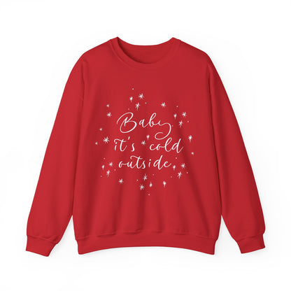 Cozy Winter Sweatshirt - "Baby, It's Cold Outside" Holiday Apparel, Unisex Gift, Perfect for Christmas, Cozy Nights In, Seasonal Vibes,