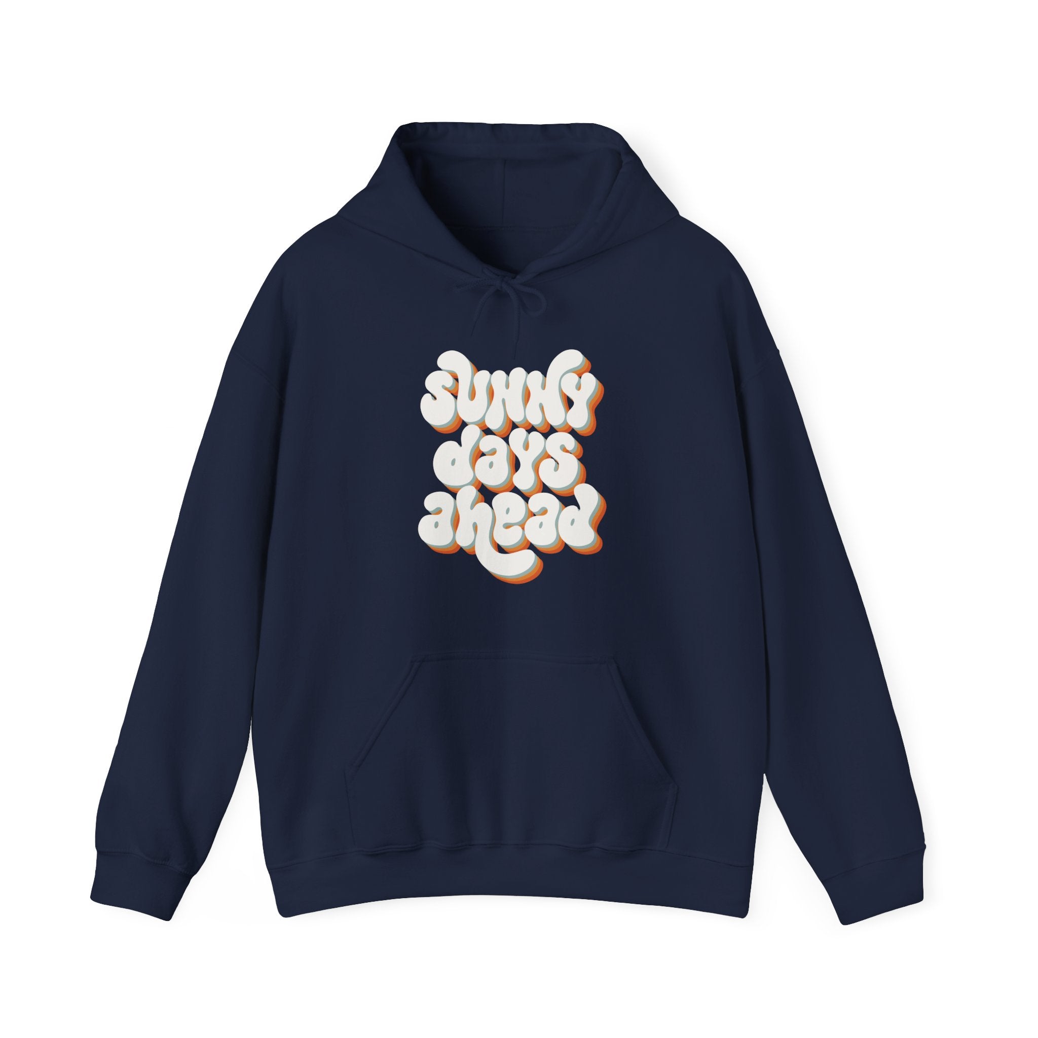 Sunny Days Ahead Hoodie Sweatshirt, Cozy Pullover for Chill Days, Friends Gift, Summer Vibes, Relaxed Style, Unisex