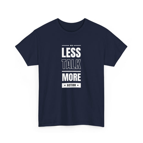 Motivational Unisex Heavy Cotton Tee | Less Talk More Action T-Shirt | Casual Wear, Gift for Him, Gift for Her, Fitness Enthusiast,