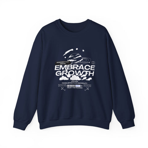 Embrace Growth Sweatshirt - Inspirational, Motivational, Self-Improvement Gift, Crewneck Jumper, Everyday Wear, Heavy Blend Tee