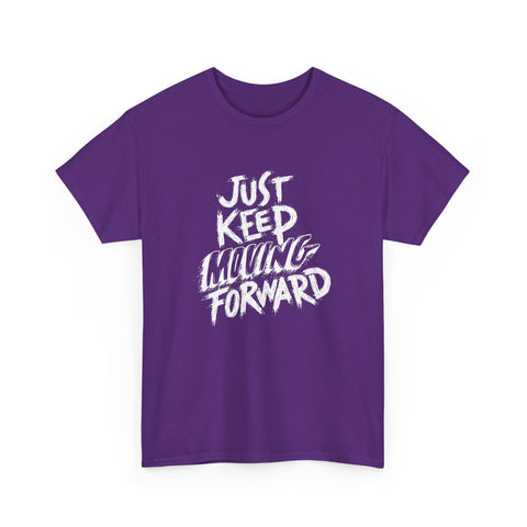 Motivational Unisex T-Shirt, Just Keep Moving Forward, Positive Energy Apparel, Gift for Encouragement, Inspirational Tee, Men's Women's