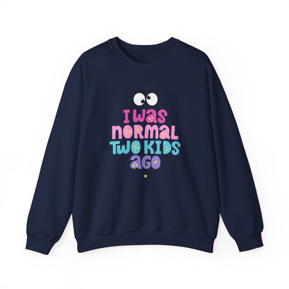 Funny 'I Was Normal Two Kids Ago' Unisex Sweatshirt, Perfect for Moms, Gift for Parents, Parenting Humor, Cozy Wear, Family Events