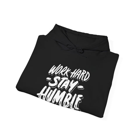 Stay Humble Hoodie - Motivational Unisex Sweatshirt for Everyday Wear, Inspirational Gift, Cozy Casual Outfit, Gym Wear, Self-Care Gift