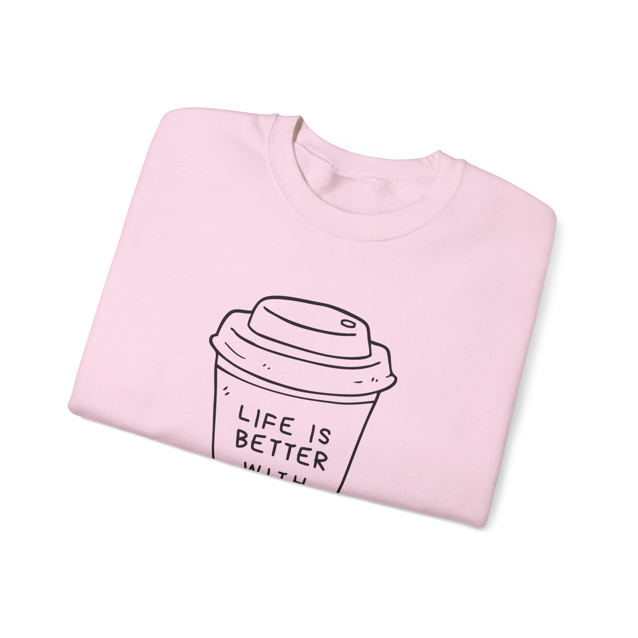 Life Is Better With Coffee Crewneck Sweatshirt, Cozy Unisex Sweatshirt, Gift for Coffee Lovers, Comfy Casual Wear, Perfect for Fall