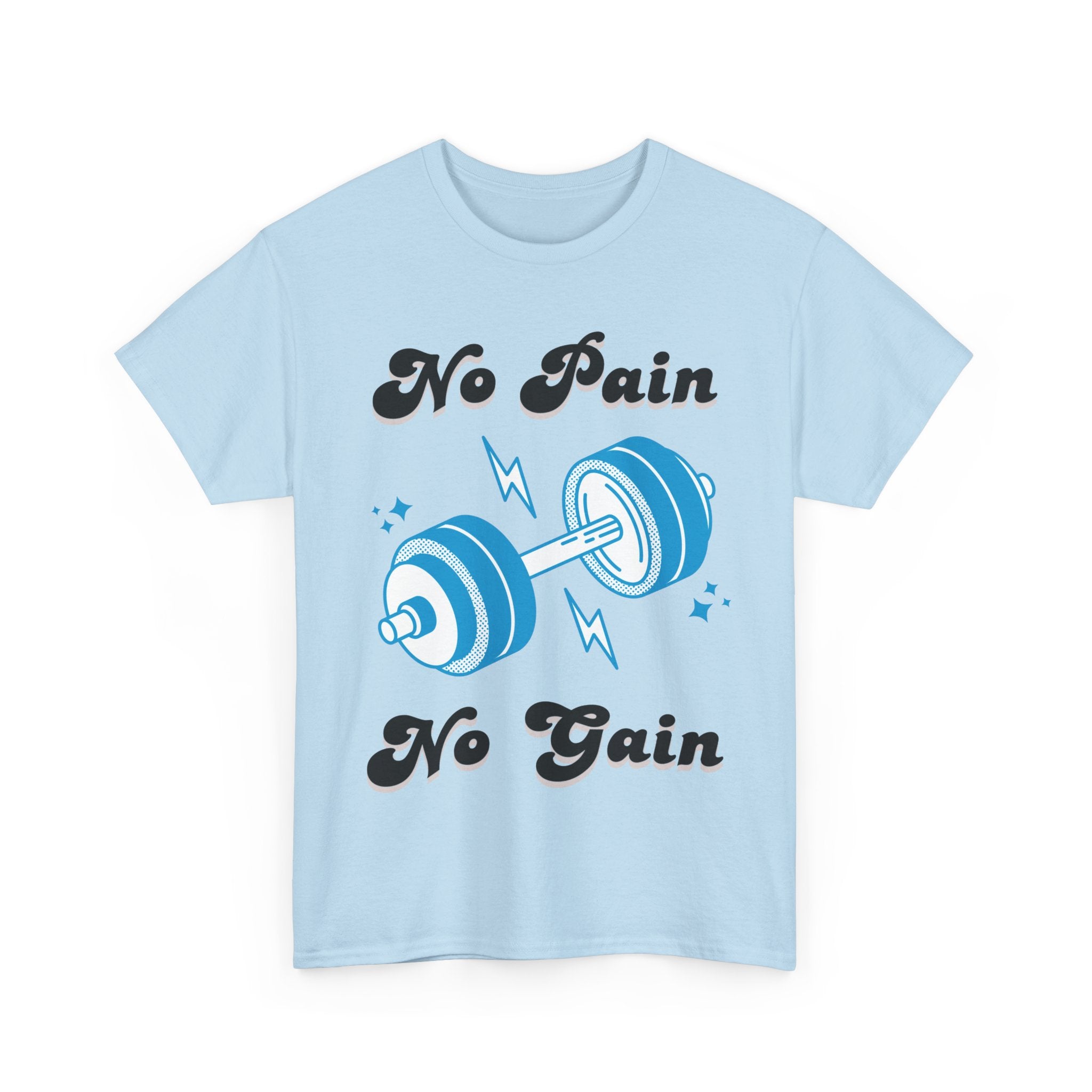 No Pain No Gain Unisex Tee - Gym & Workout Shirt for Fitness Lovers