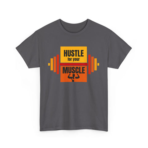 Hustle for Your Muscle Gym Shirt, Fitness Apparel, Workout Gear, Motivational T-shirt, Unisex Heavy Cotton Tee