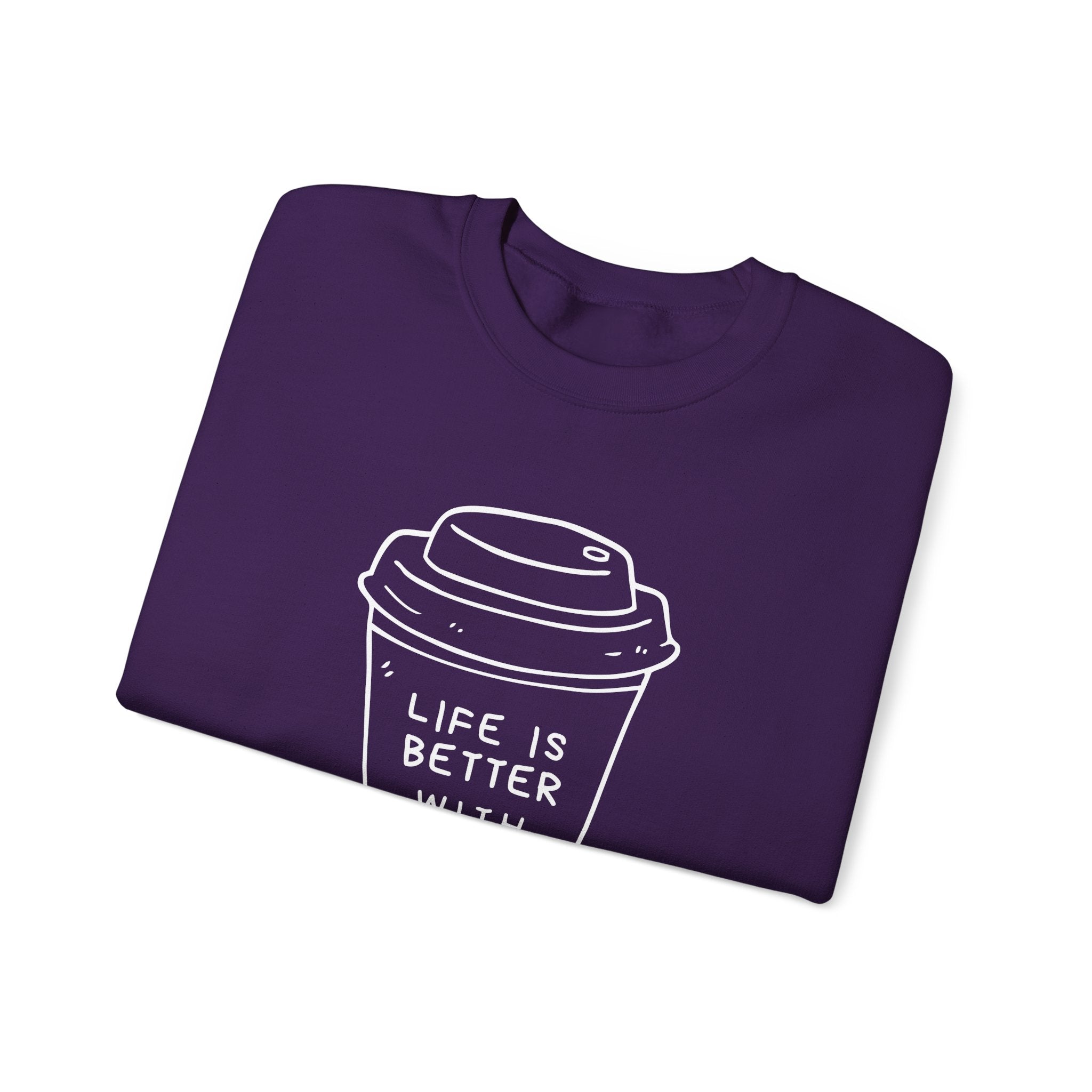 Life Is Better With Coffee Crewneck Sweatshirt, Cozy Unisex Sweatshirt, Gift for Coffee Lovers, Comfy Casual Wear, Perfect for Fall