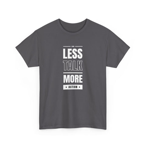 Motivational Unisex Heavy Cotton Tee | Less Talk More Action T-Shirt | Casual Wear, Gift for Him, Gift for Her, Fitness Enthusiast,