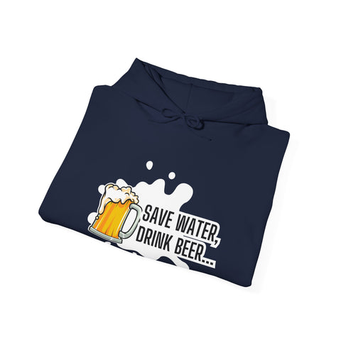 Save Water Drink Beer Hoodie, Funny Sweatshirt for Beer Lovers, Perfect Gift for Dad, Birthday, Casual Wear, Cozy Apparel