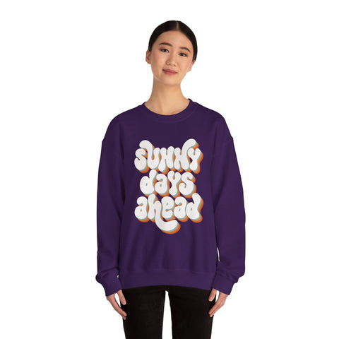 Sunny Days Ahead Sweatshirt, Cozy Pullover, Positive Vibes Jumper, Gift for Her, Relaxed Fit Top, Everyday Wear Shirt, Casual Sweater,