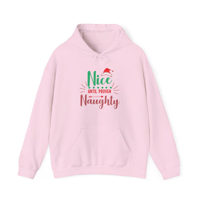 Funny Holiday Sweatshirt, Nice Until Proven Naughty, Christmas Gift, Cozy Hoodie, Unisex Pullover, Seasonal Humor