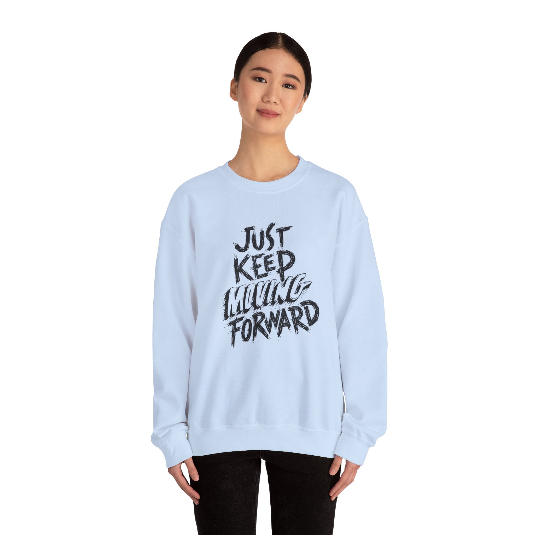 Motivational Crewneck Sweatshirt - Just Keep Moving Forward, Cozy Pullover, Fitness Apparel, Unisex Jumper, Casual Sweatshirt, Inspirational