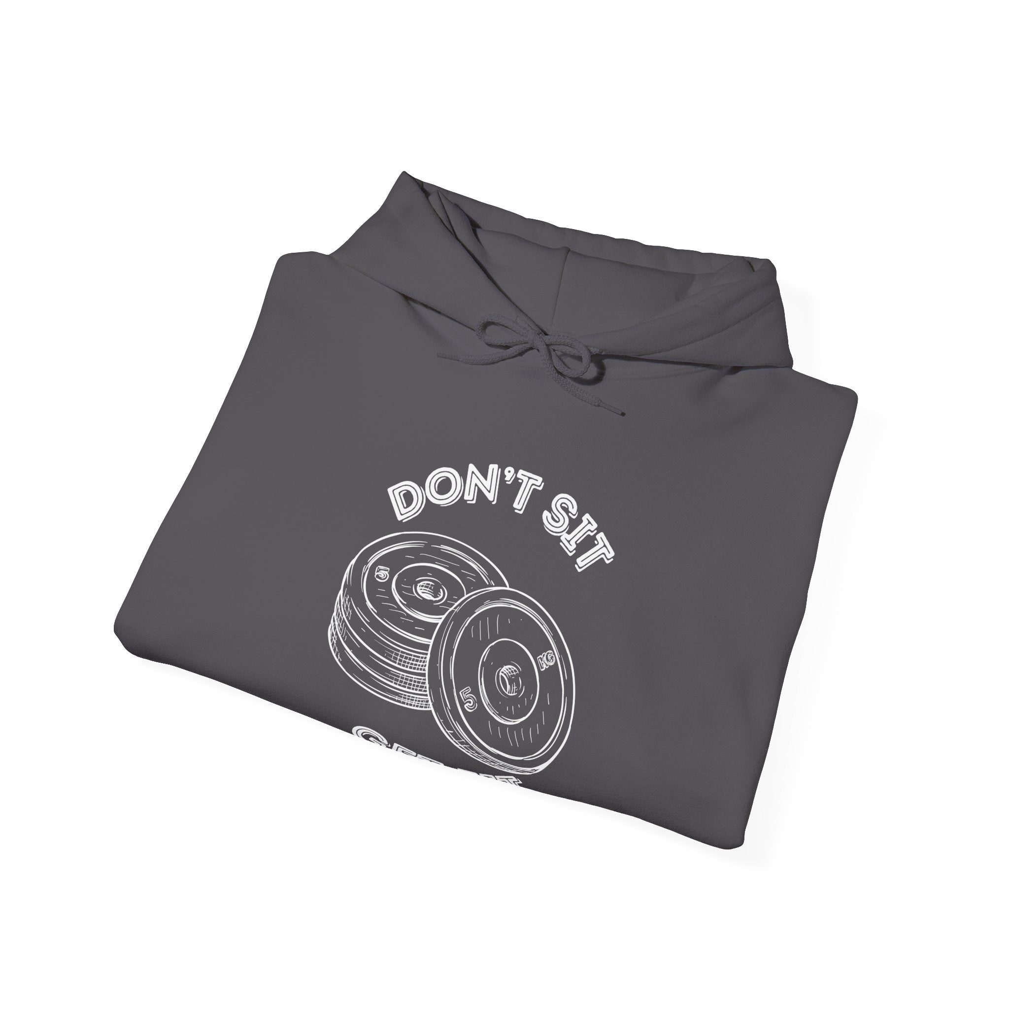 Don't Sit Get Fit Hoodie - Fitness Motivational Sweatshirt for Gym Lovers, Workout Apparel, Fitness Gifts, Activewear, Unisex Hooded