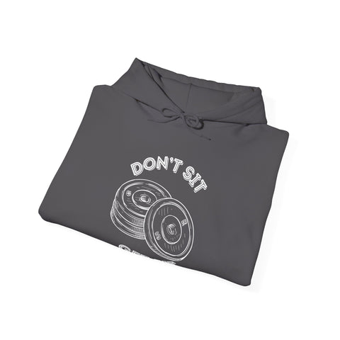 Don't Sit Get Fit Hoodie - Fitness Motivational Sweatshirt for Gym Lovers, Workout Apparel, Fitness Gifts, Activewear, Unisex Hooded