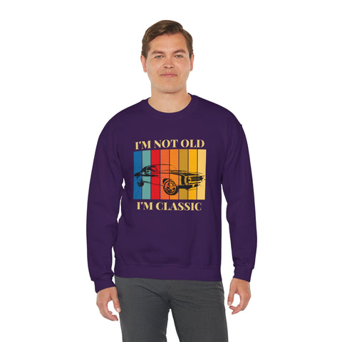 Funny Vintage Car Lovers Sweatshirt, I'm Not Old I'm Classic Crewneck, Perfect Gift for Car Enthusiasts, Unisex Apparel, Retro Style