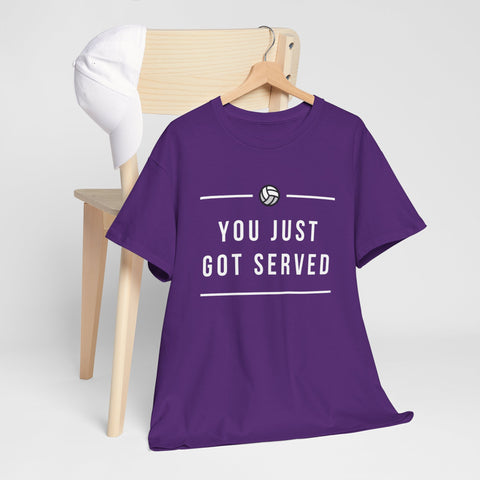 Funny Volleyball Tee - You Just Got Served, Ideal for Sports Enthusiasts, Team Spirit, Casual Wear