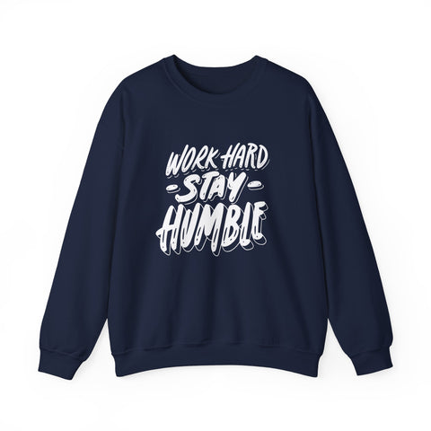 Inspirational Crewneck Sweatshirt - Work Hard Stay Humble, Motivational Gift, Cozy Apparel, Unisex Sweatshirt, Casual Wear