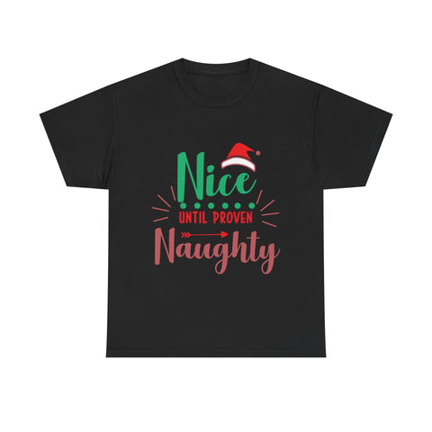 Black t-shirt featuring 'Nice Until Proven Naughty' Christmas graphic with Santa hat detail.