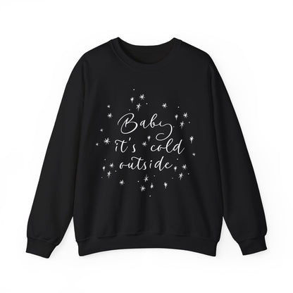 Cozy Winter Sweatshirt - "Baby, It's Cold Outside" Holiday Apparel, Unisex Gift, Perfect for Christmas, Cozy Nights In, Seasonal Vibes,