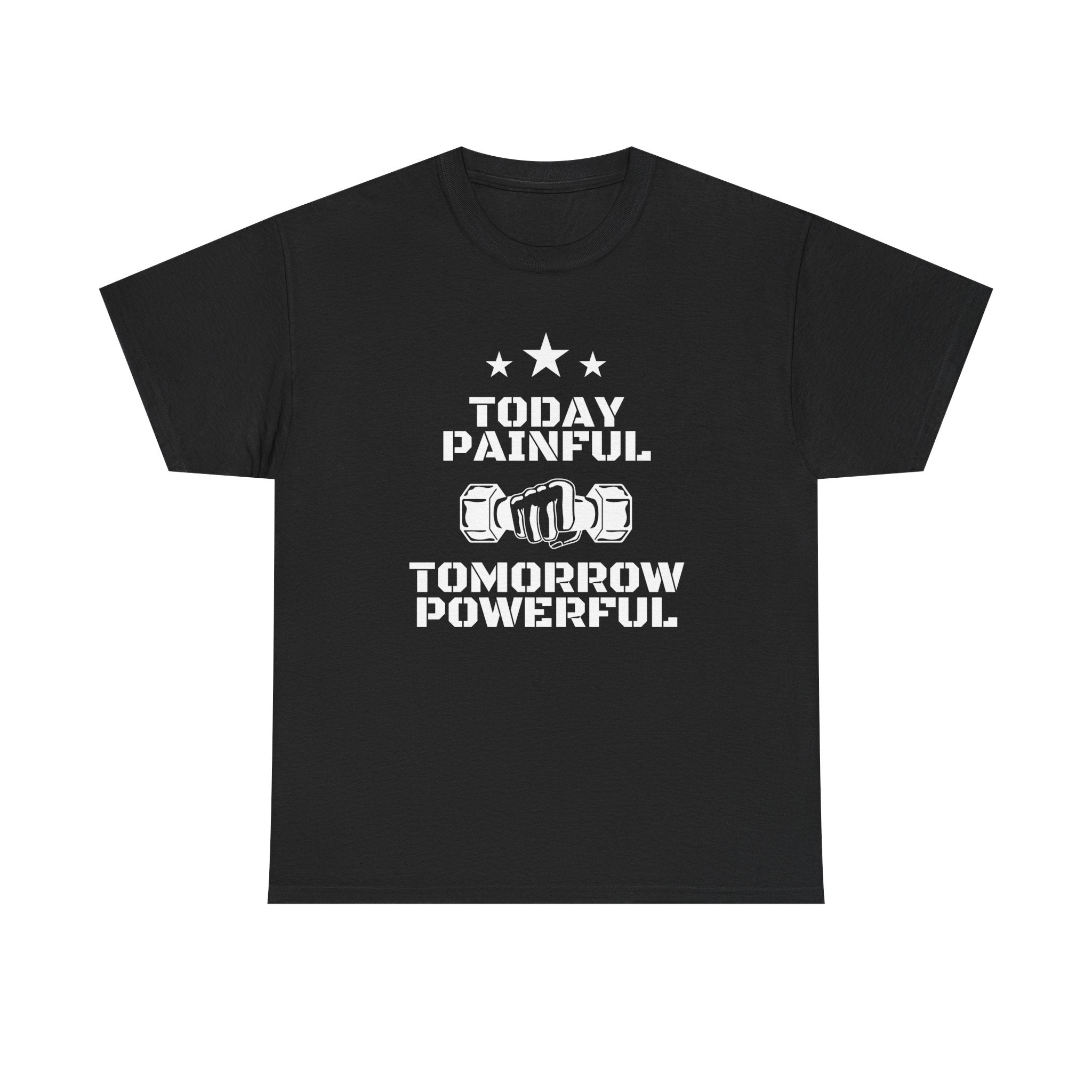 Motivational Fitness Tee, Today Painful Tomorrow Powerful T-Shirt for Gym Lovers, Workout Gift, Athlete Apparel, Unisex Activewear