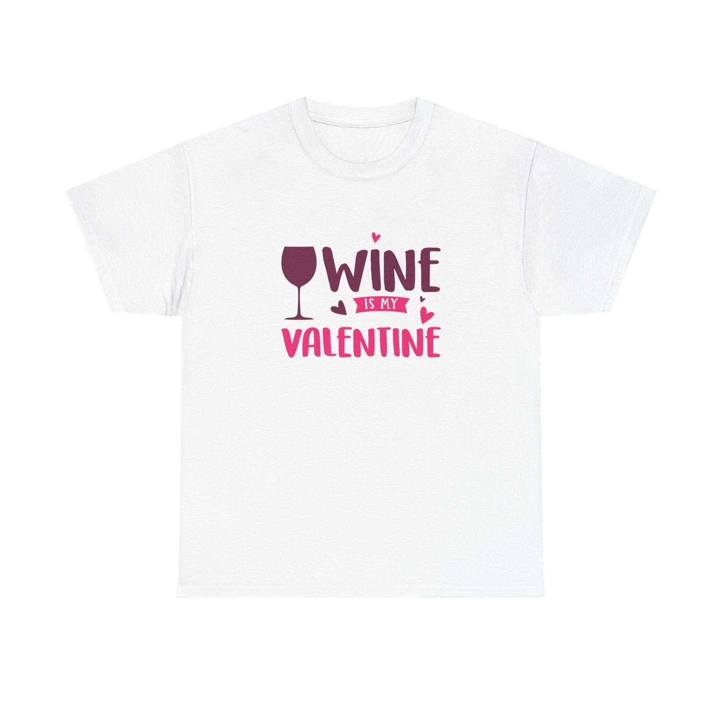 Wine is My Valentine T-Shirt, Cute Valentine's Day Gift, Unisex Cotton Tee, Wine Lover Apparel, Fun Party Shirt