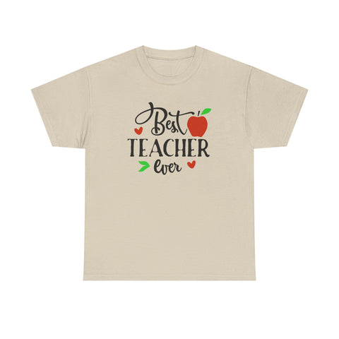 Best Teacher Ever Unisex Heavy Cotton Tee, Teacher Appreciation Gift, Classroom Tee, End of Year Present, Education Shirt - Gift for